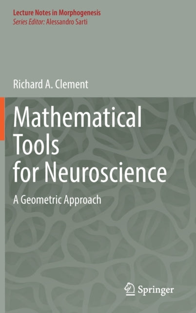 Book cover of: Mathematical Tools for Neuroscience. By: Richard A. Clement