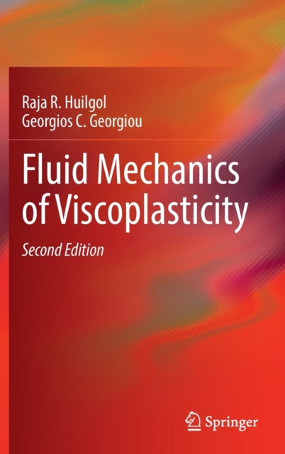Book cover of: Fluid Mechanics of Viscoplasticity. By: Raja R. Huilgol