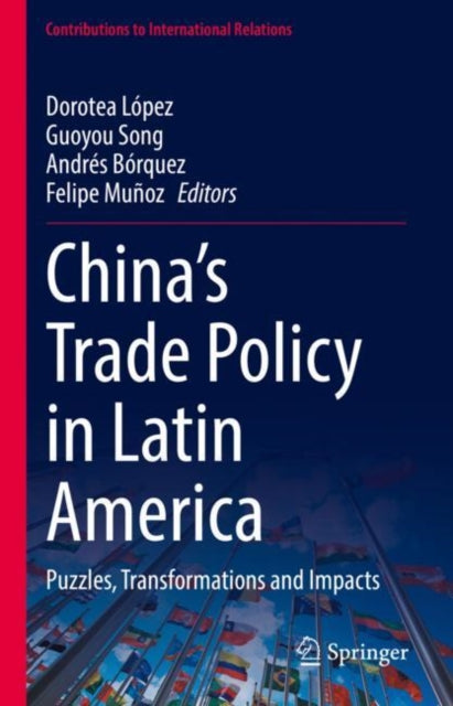 Book cover of: China’s Trade Policy in Latin America. By: Dorotea López