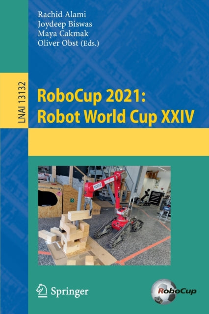 Book cover of: RoboCup 2021: Robot World Cup XXIV. By: Rachid Alami