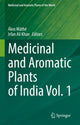 Book cover of: Medicinal and Aromatic Plants of India Vol. 1. By: Ákos Máthé