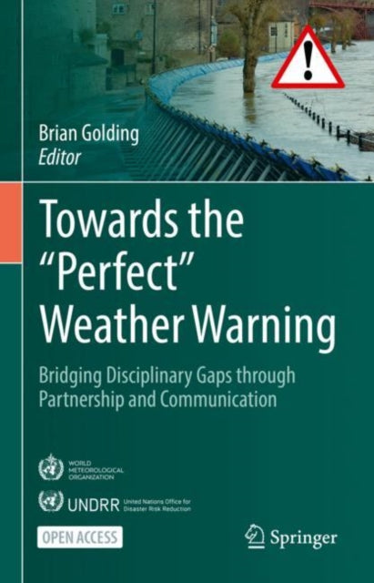 Book cover of: Towards the “Perfect” Weather Warning. By: Brian Golding