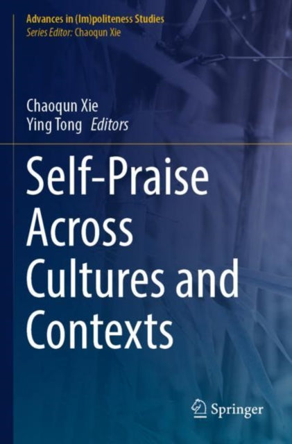 Book cover of: Self-Praise Across Cultures and Contexts. By: Chaoqun Xie