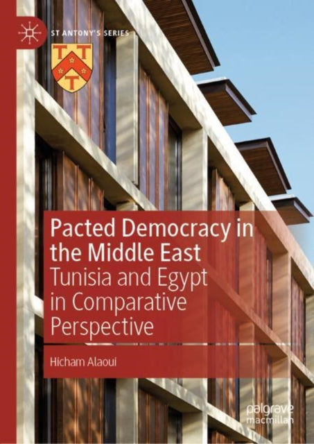 Book cover of: Pacted Democracy in the Middle East. By: Hicham Alaoui