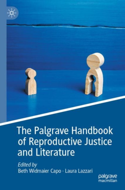 Book cover of: Palgrave Handbook of Reproductive Justice and Literature. By: Beth Widmaier Capo