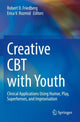 Book cover of: Creative CBT with Youth. By: Robert D. Friedberg