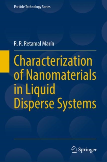Book cover of: Characterization of Nanomaterials in Liquid Disperse Systems. By: R. R. Retamal Marín
