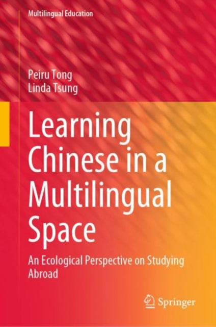 Book cover of: Learning Chinese in a Multilingual Space. By: Shung Sung