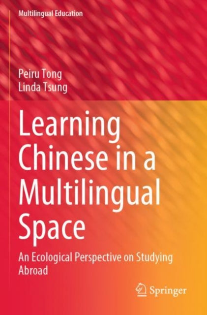 Book cover of: Learning Chinese in a Multilingual Space. By: Peiru Tong