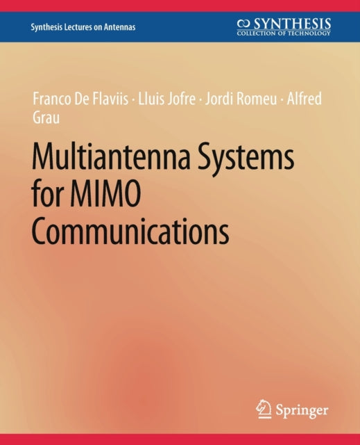 Book cover of: Multiantenna Systems for MIMO Communications. By: Franco De