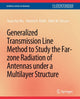 Book cover of: Generalized Transmission Line Method to Study the Far-zone Radiation of Antennas Under a Multilayer Structure. By: Zuan Hui Wu