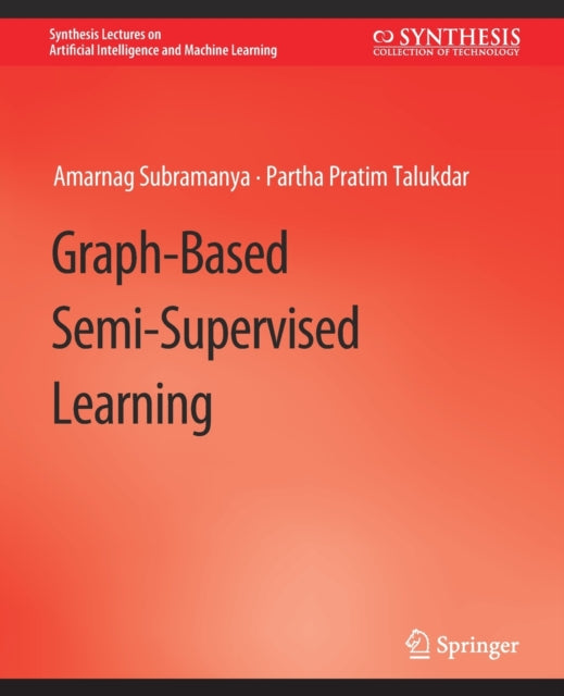 Book cover of: Graph-Based Semi-Supervised Learning. By: Amarnag Lipovetzky