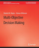 Book cover of: Multi-Objective Decision Making. By: Diederik M. Zhou