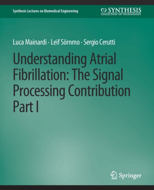 Book cover of: Understanding Atrial Fibrillation. By: Luca Mainardi
