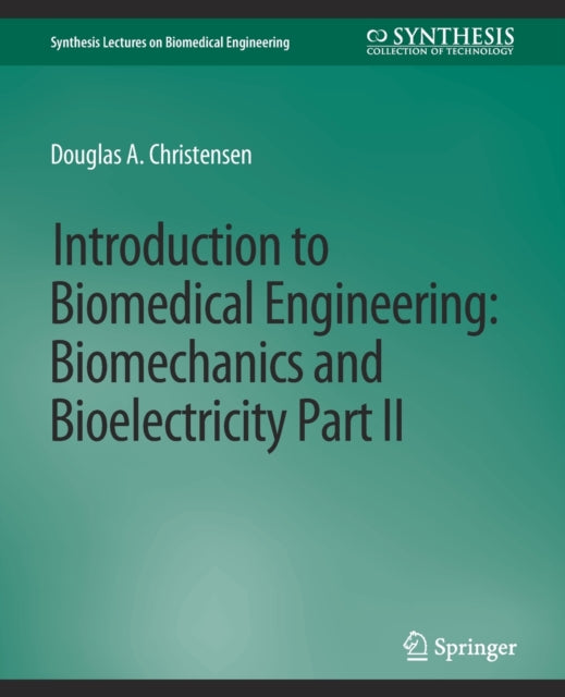 Book cover of: Introduction to Biomedical Engineering. By: Douglas Christensen