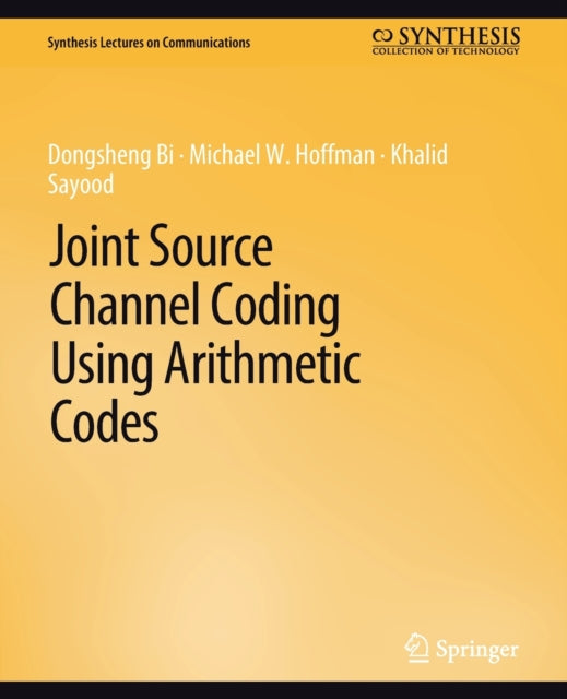 Book cover of: Joint Source Channel Coding Using Arithmetic Codes. By: Bi Dongsheng
