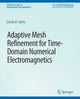 Book cover of: Adaptive Mesh Refinement in Time-Domain Numerical Electromagnetics. By: Costas Sarris