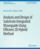 Book cover of: Analysis and Design of Substrate Integrated Waveguide Using Efficient 2D Hybrid Method. By: Xuan Hui Wu