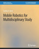 Book cover of: Mobile Robotics for Multidisciplinary Study. By: Carolotta Berry