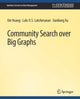 Book cover of: Community Search over Big Graphs. By: Xin Huang