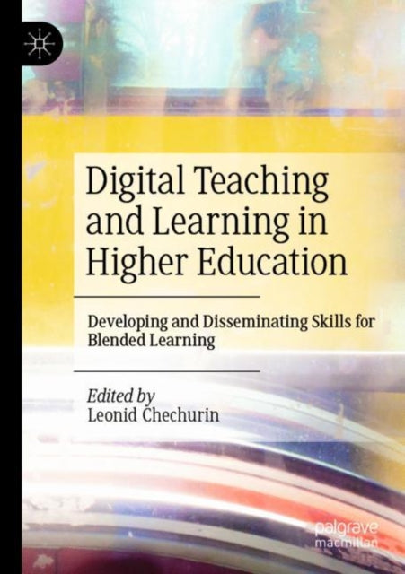 Book cover of: Digital Teaching and Learning in Higher Education. By: Leonid Chechurin