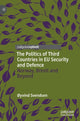 Book cover of: Politics of Third Countries in EU Security and Defence. By: Paul Gessler