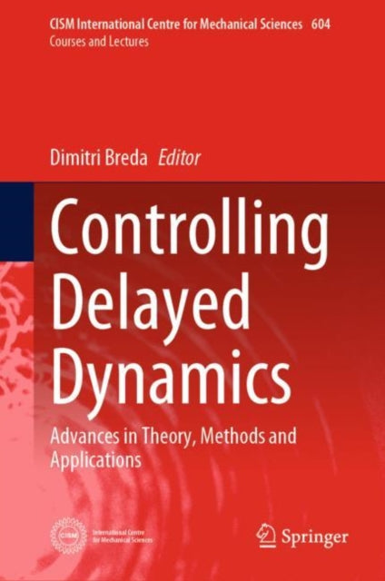 Book cover of: Controlling Delayed Dynamics. By: Ernest G. Arias