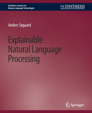 Explainable Natural Language Processing