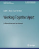 Book cover of: Working Together Apart. By: Judy Olson