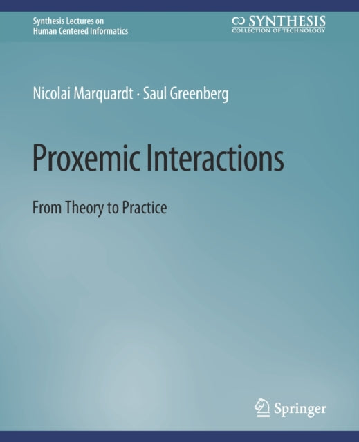 Book cover of: Proxemic Interactions. By: Nicolai Marquardt