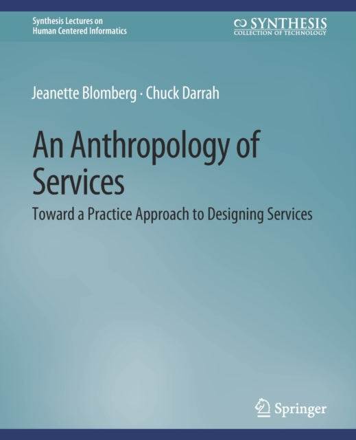 Book cover of: Anthropology of Services. By: Jeanette Blomberg