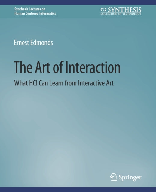 Book cover of: Art of Interaction. By: Ernest Edmonds