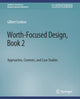 Book cover of: Worth-Focused Design, Book 2. By: Gilbert Cockton