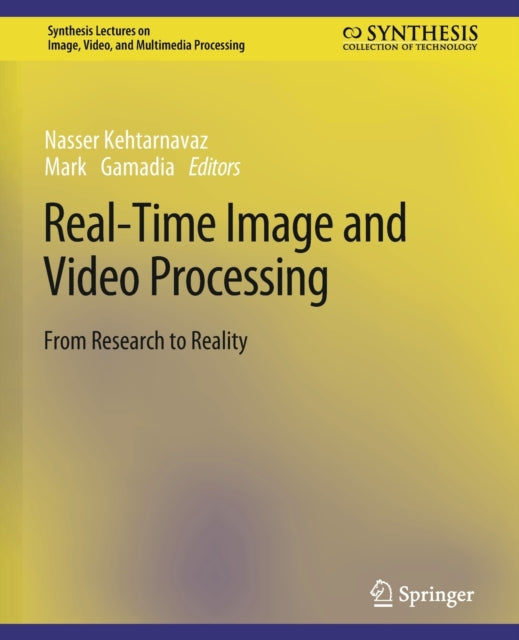 Book cover of: Real-Time Image and Video Processing. By: Nasser Kehtarnavaz