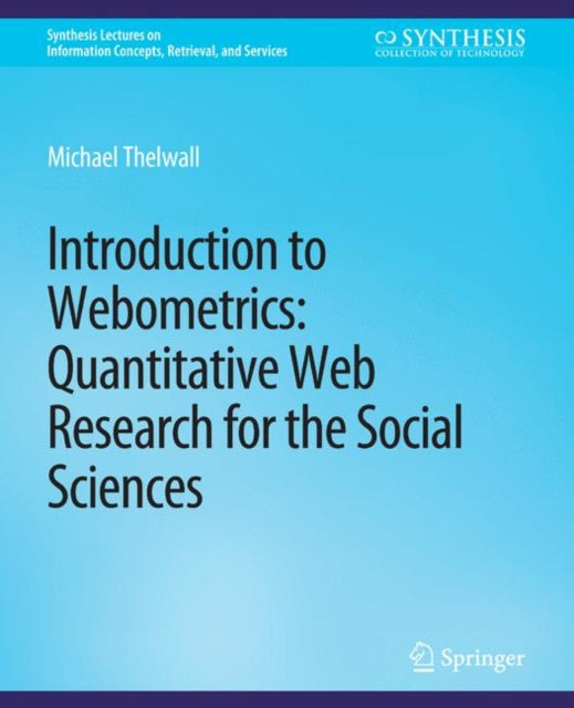 Book cover of: Introduction to Webometrics. By: Michael Thelwall