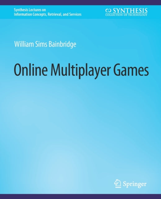 Book cover of: Online Multiplayer Games. By: William Sims Bainbridge