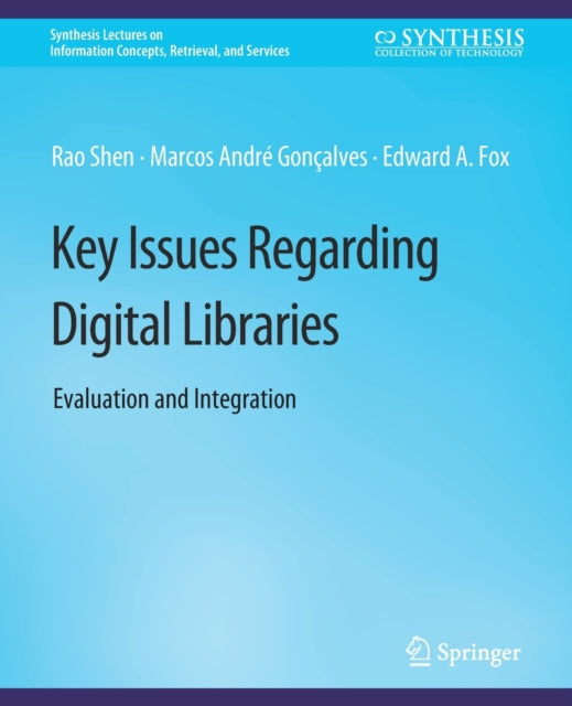 Book cover of: Key Issues Regarding Digital Libraries. By: Rao Shen