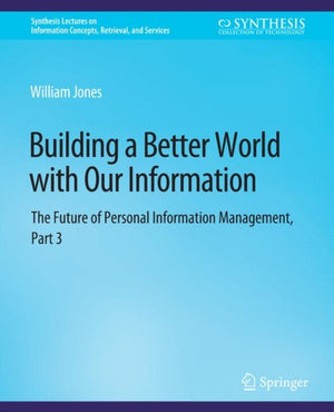 Building a Better World with Our Information