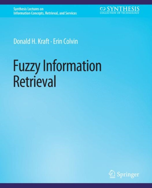 Book cover of: Fuzzy Information Retrieval. By: Donald H. Kraft