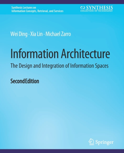 Book cover of: Information Architecture. By: Wei Ding