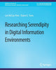 Book cover of: Researching Serendipity in Digital Information Environments. By: Lori McCay-Peet