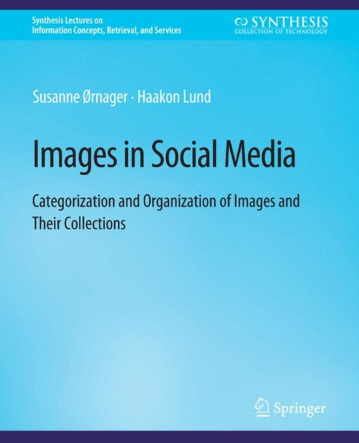 Book cover of: Images in Social Media. By: Susanne Ørnager