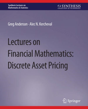 Lectures on Financial Mathematics