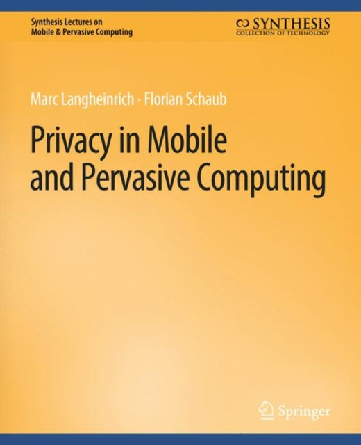 Book cover of: Privacy in Mobile and Pervasive Computing. By: Marc Langheinrich