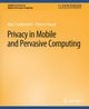 Book cover of: Privacy in Mobile and Pervasive Computing. By: Marc Langheinrich
