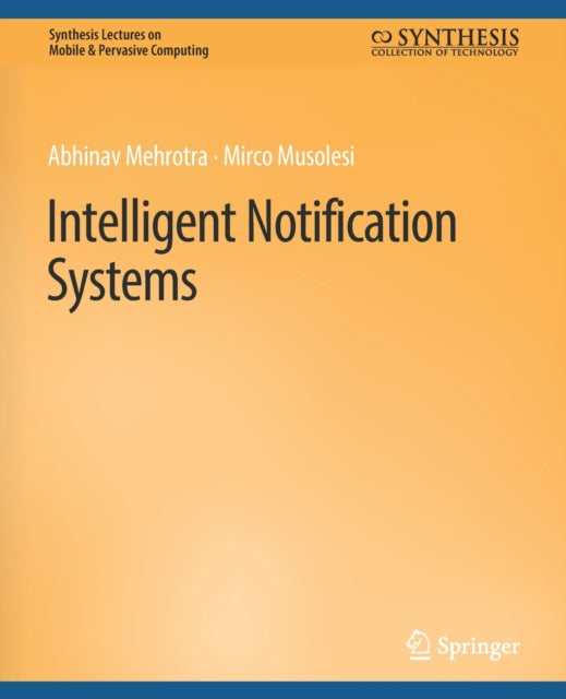 Book cover of: Intelligent Notification Systems. By: Abhinav Mehrotra