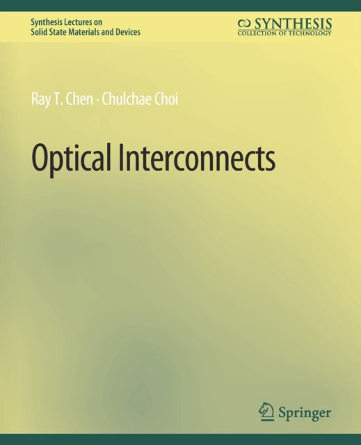 Book cover of: Optical Interconnects. By: Ray T. Chen