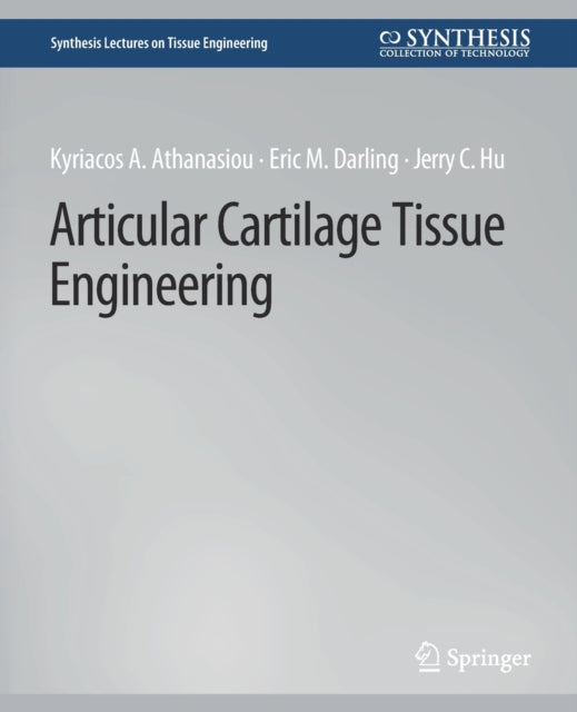 Book cover of: Articular Cartilage Tissue Engineering. By: Kyriacos Athanasiou