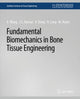 Book cover of: Fundamental Biomechanics in Bone Tissue Engineering. By: Xiaodu Wang