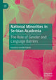 Book cover of: National Minorities in Serbian Academia. By: Karolina Lendák-Kabók